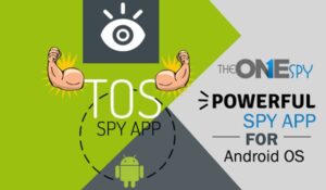 TheOneSpy: la aplicación espía más poderosa para el sistema operativo Android