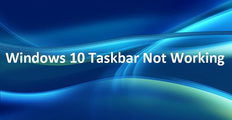 La barra de tareas de Windows 10 no funciona