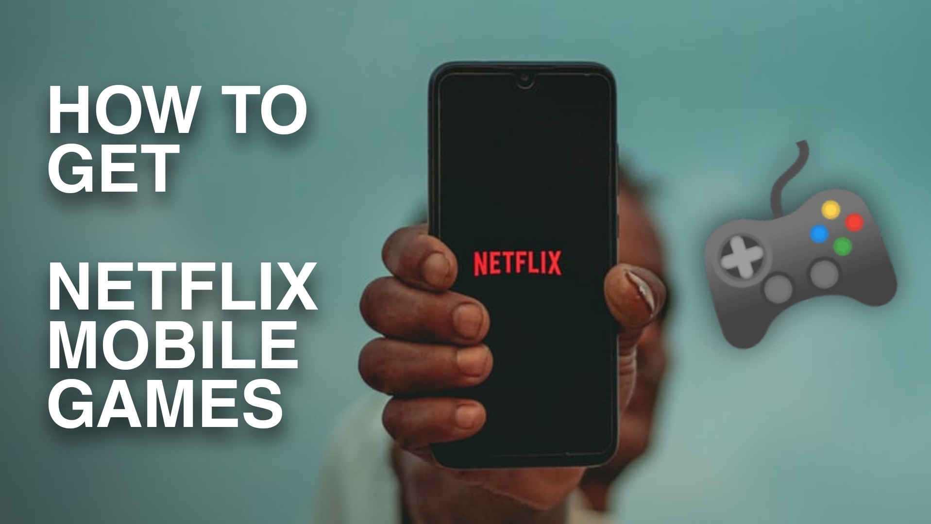 Cómo obtener juegos móviles de Netflix en Android